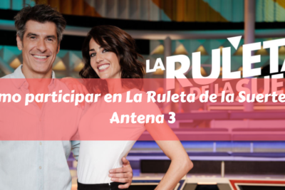 Cómo participar en La Ruleta de la Suerte de Antena 3